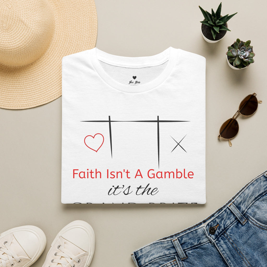 Faith Isn't a Gamble T-Shirt — "It's the Grand Prize" Christian Tee